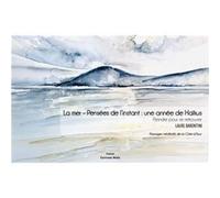 La mer - Pensées de l'instant : une année de haïkus Lauren Barontini (Auteur)