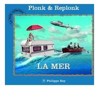 La mer Plonk Et Replonk (Auteur)