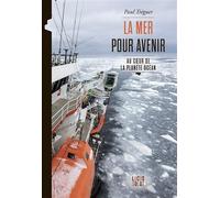 La mer pour avenir Au cœur de la planète Océan - Paul Tréguer - Locus Solus - broché - Essai