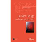 La Mer Rouge ou l'épreuve du Deux - Michèle Ramond - L'harmattan - broché - Essai