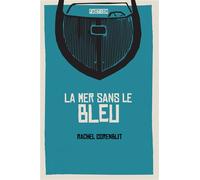 La mer sans le bleu - Rachel Corenblit - Faction - broché - Roman adolescent