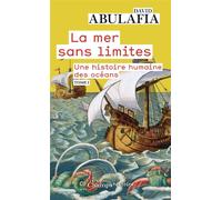 La Mer sans limites - David Abulafia - Flammarion - Poche - Essai