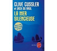 La Mer silencieuse - Clive Cussler - Lgf - Poche - Roman