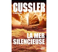La mer silencieuse Thriller - traduit de l'anglais (Etats-Unis) par Bernard Gilles - Clive Cussler - Grasset - broché - Roman