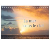 La mer sous le ciel (Calendrier de bureau 2026 DIN A5 vertical), CALVENDO calendrier mensuel: L'immensité du ciel et l'immensité de la mer se ... ligne de départ pour toutes les évasions.