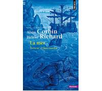 La Mer Terreur et fascination - Alain Corbin - Points - Poche - Etude