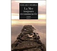 La mer toujours recommencee Margaret Drabble (Auteur)
