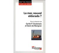 La Mer, Un Nouvel Eldorado ?