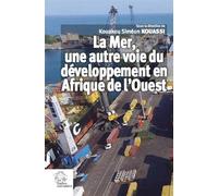 La Mer, une autre voie du développement en Afrique de l'Ouest LES INDES SAVANTES (Auteur)