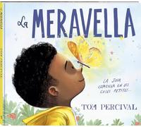 La meravella: Un àlbum il·lustrat sobre el mindfulness, la gratitud i el valor dels petits detalls