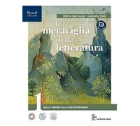 La meraviglia della letteratura. Con Antologia della Divina commedia, Laboratorio di metodo Secondo biennio. Per le Scuole superiori. Con e-book. Con espansione online