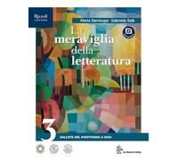 La meraviglia della letteratura. Versione con i contenuti di base. Per le Scuole superiori. Con e-book. Con espansione online (Vol. 3)