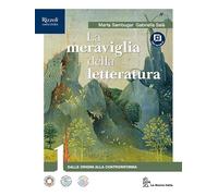 La meraviglia della letteratura. Versione con i contenuti di base. Per le Scuole superiori. Con e-book. Con espansione online (Vol. 1)
