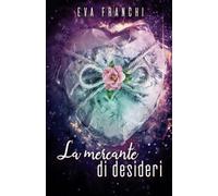 La mercante di desideri: un retelling in chiave moderna de "La signora delle camelie"