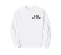 La Merde Arrive des Choses Qui arrivent Sweatshirt