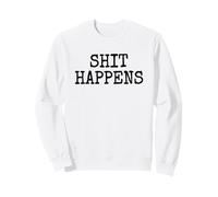 La Merde Arrive des Choses Qui arrivent Sweatshirt