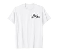 La Merde Arrive des Choses Qui arrivent T-Shirt