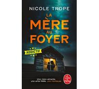 La Mère au foyer - Nicole Trope - Lgf - Poche - Roman