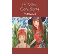 La Mère Confidente: Marivaux