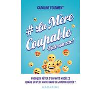 La Mère Coupable Vide Son Sac ! - Tout Ce Qui Vous Attend Quand Vous Devenez Maman