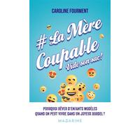 La mère coupable vide son sac - Caroline Fourment - Mazarine - broché - Anthologie