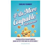 La Mère Coupable Vide Son Sac ! - Tout Ce Qui Vous Attend Quand Vous Devenez Maman