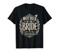 La mère de la mariée Que J'Ai aimée, Son Premier Mariage d'amour de Maman T-Shirt
