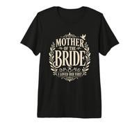 La mère de la mariée Que J'Ai aimée, Son Premier Mariage d'amour de Maman T-Shirt Haut de Gamme