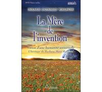 La mère de l'invention - Vision d'une humanité universelle - Livre + DVD