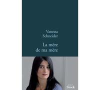 La mere de ma mere - Vanessa Schneider - Stock - broché - Roman
