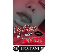 La Mère de mon Pote - Lea Tani - Lea Tani - ebook (ePub) - Livre