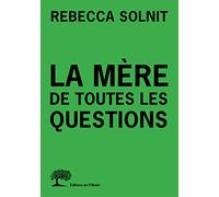 La Mère de toutes les questions