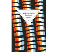 La mère des palmiers Nasim Marashi (Auteur), Julie Duvigneau (Traduction)