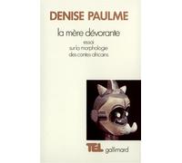 La mère dévorante - Essai sur la morphologie des contes africains - Denise Paulme - Gallimard - Livre