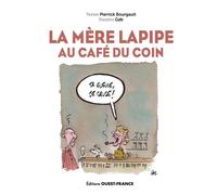 La Mère Lapipe au Café du Coin - Pierrick Bourgault - Ouest France - broché - Manga