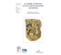 Richard-Alain Jean – La mère, l'enfant et le lait en Egypte ancienne – Etude – Broché