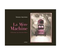 La Mère Machine - L'histoire Des Ateliers Tosco