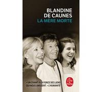 La mère morte Blandine de Caunes (Auteur)