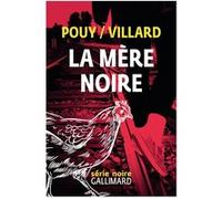La mère noire Marc Villard (Auteur), Jean-Bernard Pouy (Auteur)
