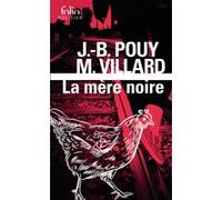 La mère noire Marc Villard (Auteur), Jean-Bernard Pouy (Auteur)