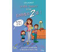 La mère "parfaite" est une emmer2se T2