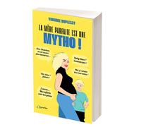 La mère parfaite est une mytho ! tome 1 - Virginie Duplessy - L'opportun Eds De - Poche - Bande dessinée