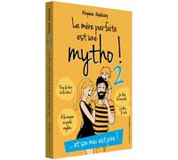 La mère parfaite est une mytho - tome 2 - Virginie Duplessy - L'opportun Eds De - broché - Anthologie