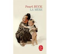 La Mère - Pearl Buck - Lgf - broché - Roman
