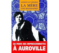 La mère: Une biographie