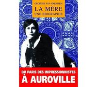 La Mère Une biographie - Georges Van Vrekhem - Belles Lettres - broché - Essai