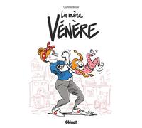 La Mère vénère - Camille Besse - Glénat - cartonné - Bande dessinée