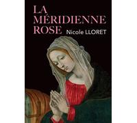 La méridienne rose - Nicole Lloret - Bookelis - broché - Roman