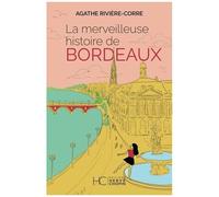 La Merveilleuse Histoire De Bordeaux