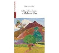 La Merveilleuse Histoire de Melone Blu - Samuel Valensi - L'avant-Scene Theatre - broché - Théâtre